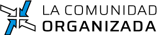 La Comunidad Organizada